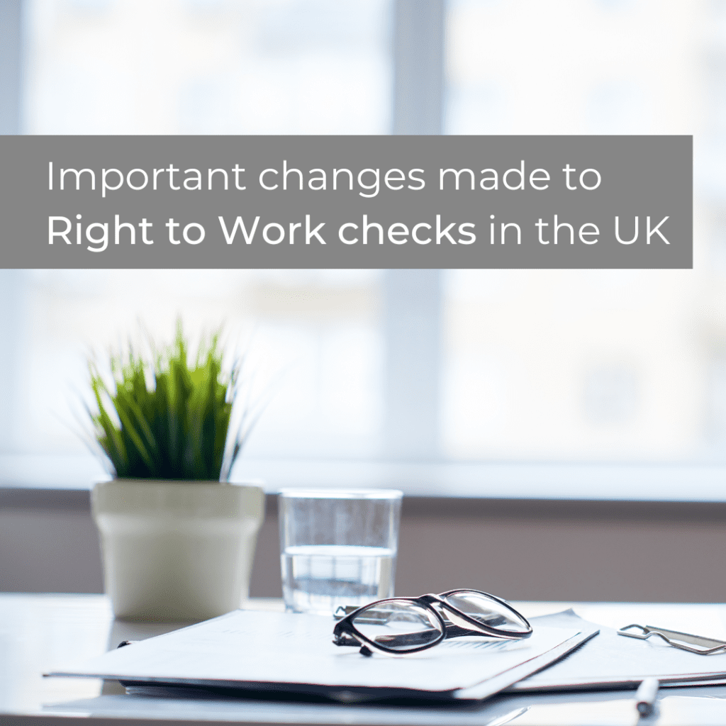 important changes to the right to work checks in the UK